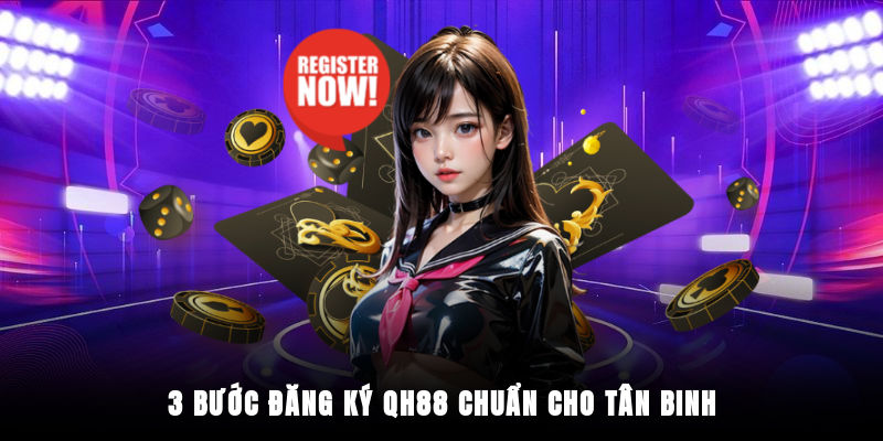 Hướng dẫn đăng ký QH88 chi tiết từ A đến Z