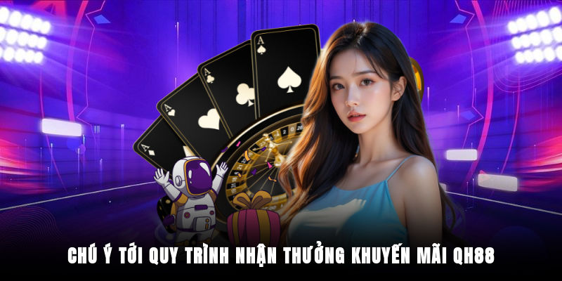 Một vài lưu ý quan trọng khi tham gia nhận quà từ QH88