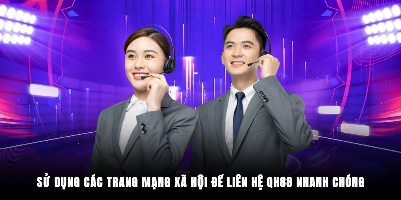 Các phương thức liên hệ QH88 tiện dụng đang tích hợp