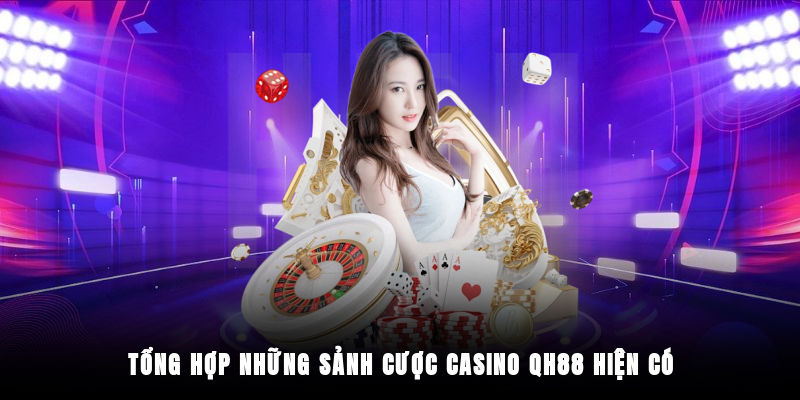 Các sảnh cá cược casino trực tuyến tại QH88